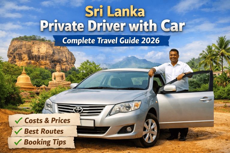 Sri Lanka Private Driver with Car – Complete Travel Guide (2026)